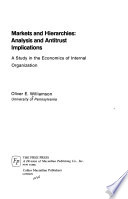 Markets and Hierarchies, Analysis and Antitrust Implications cover
