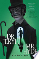 Dr. Jekyll and Mr. Hyde & Other Stories cover