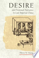 Desire and Fictional Narrative in Late Imperial China cover