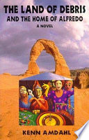 The Land of Debris and the Home of Alfredo cover