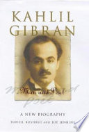 Kahlil Gibran, Man and Poet cover