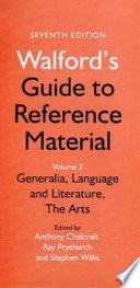 Walford's Guide to Reference Material: Generalia, language and literature, the arts cover