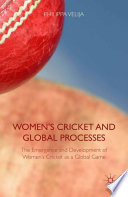 Women's Cricket and Global Processes cover