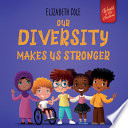Our Diversity Makes Us Stronger cover